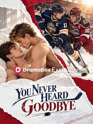 You Never Heard Goodbye BL