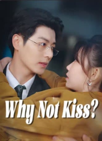 Why Not Kiss?