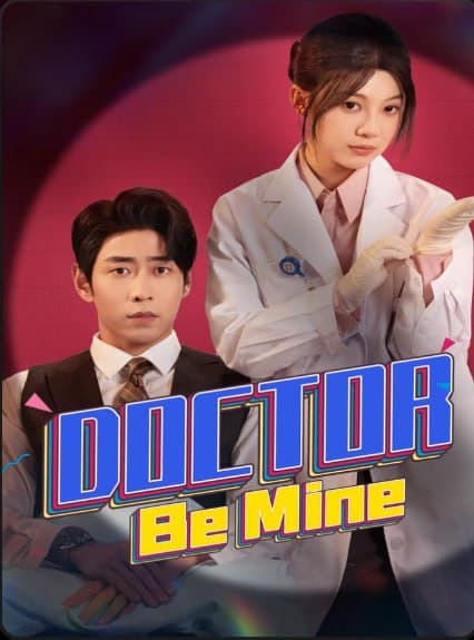 Doctor, Be Mine