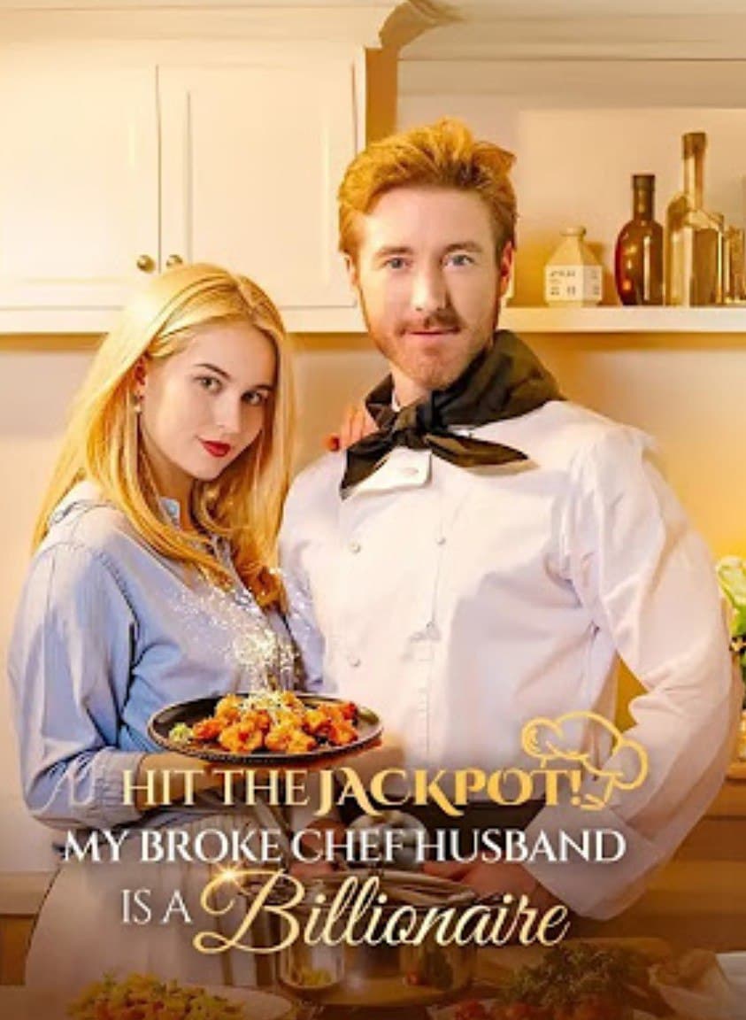 Hit the Jackpot! My Broke Chef Husband Is a Billionaire