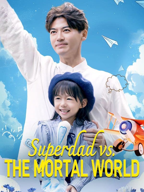 Superdad vs. The Mortal World