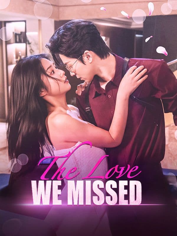 The Love We Missed