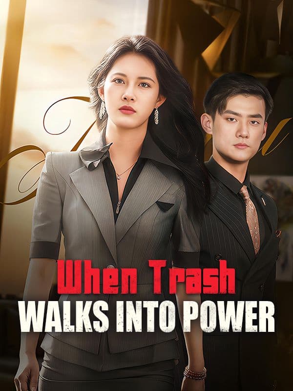 When Trash Walks Into Power