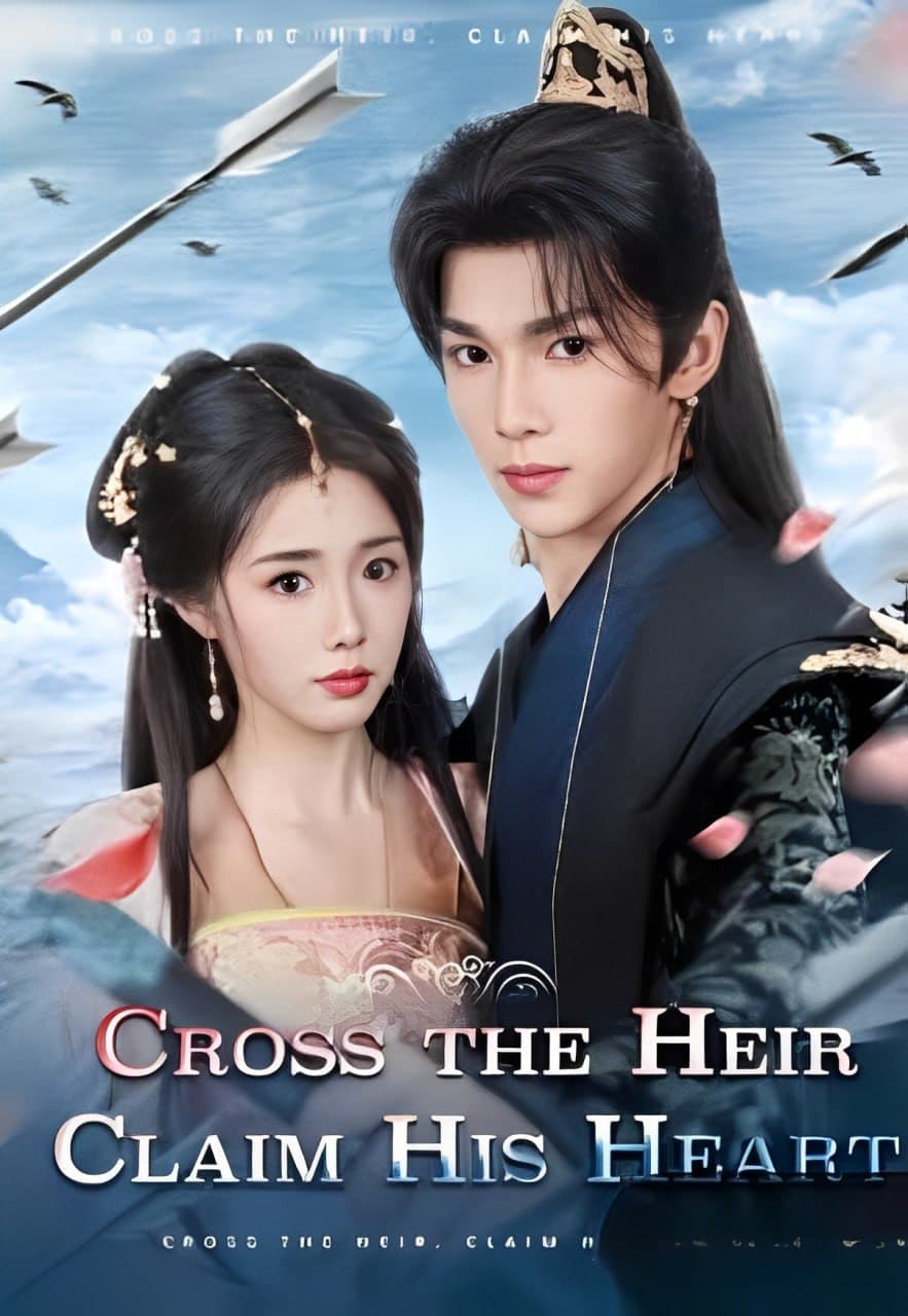 Cross the Heir, Claim His Heart