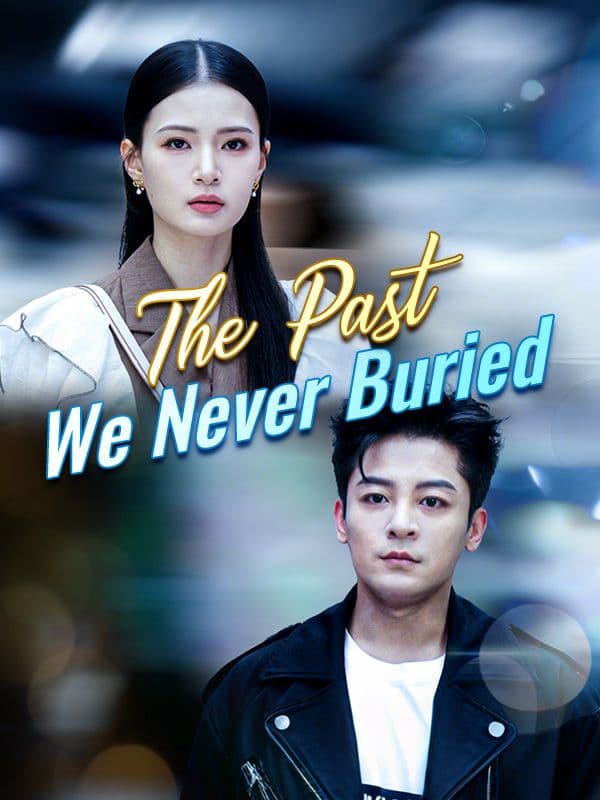 The Past We Never Buried