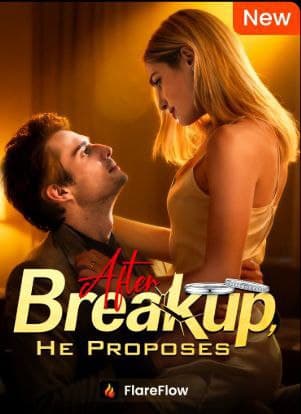 After Breakup, He Proposes
