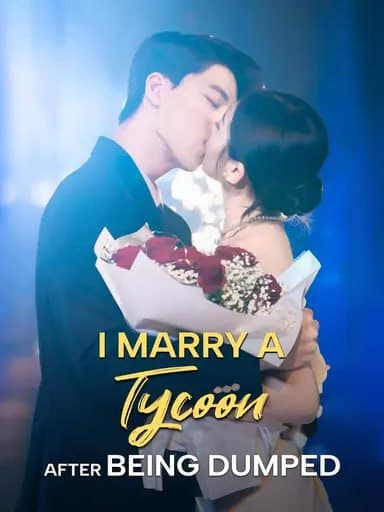 I Marry A Tycoon After Being Dumped