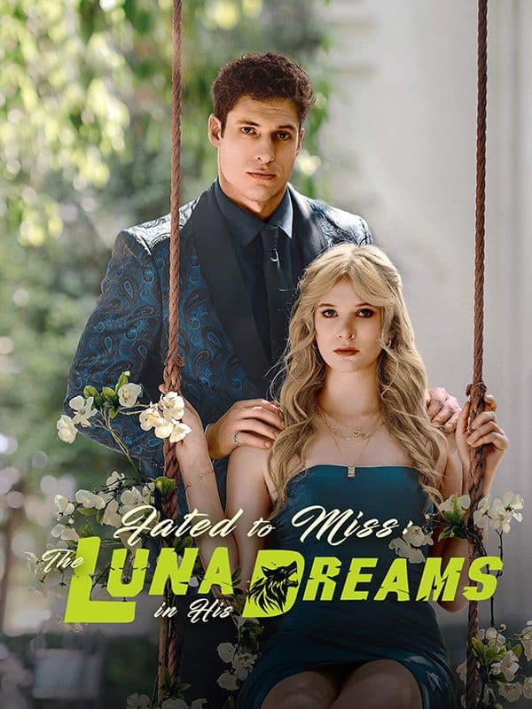 Fated to Miss The Luna in His Dreams