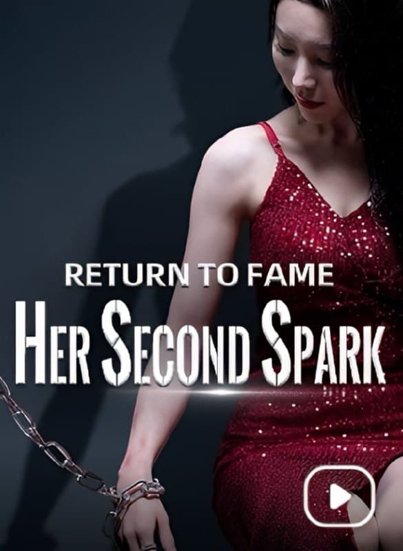 Return to Fame Her Second Spark