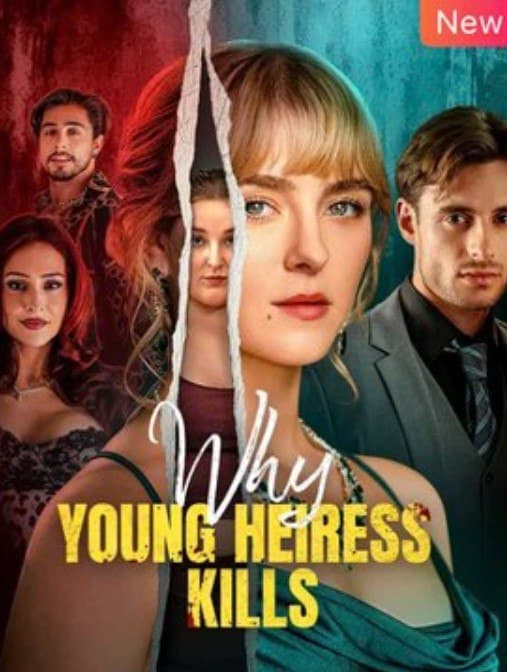 Why Young Heiress Kills
