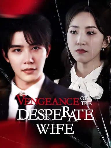 Vengeance of the Desperate Wife