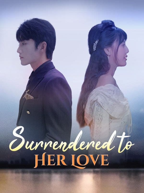 Surrendered to Her Love / The Wishful Captive