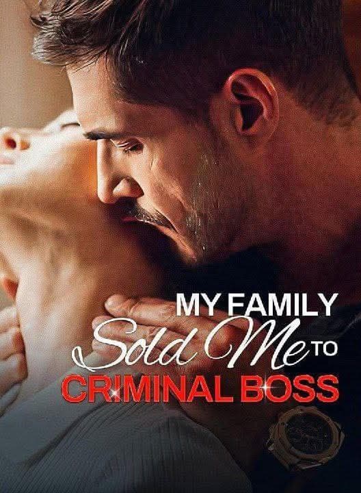 My Family Sold Me to Criminal Boss