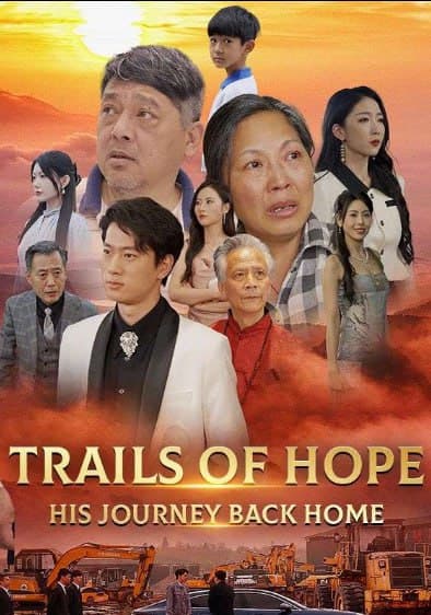 Trails of Hope His Journey Back Home (Dubbed)