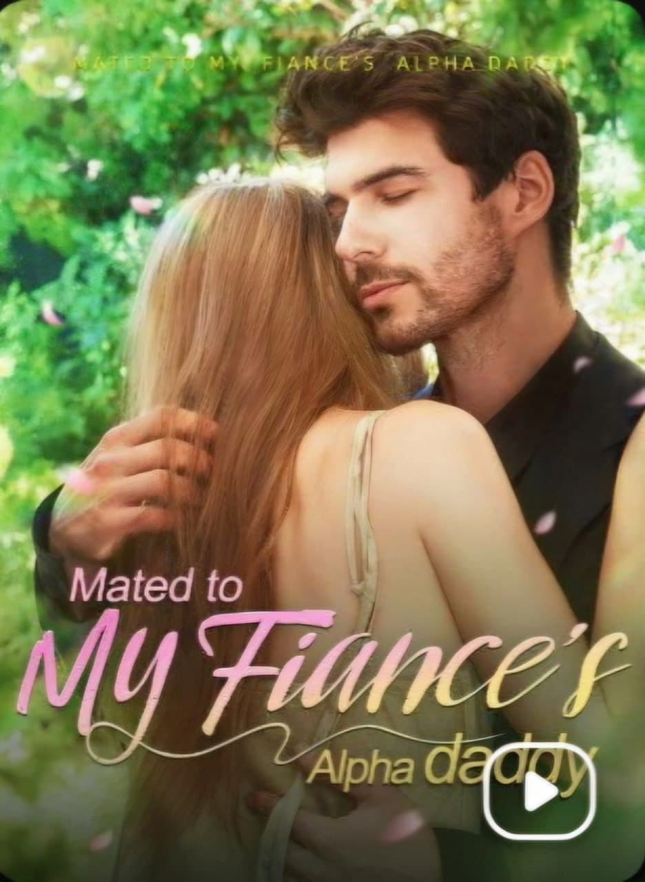 Mated to My Fiance's Alpha Daddy
