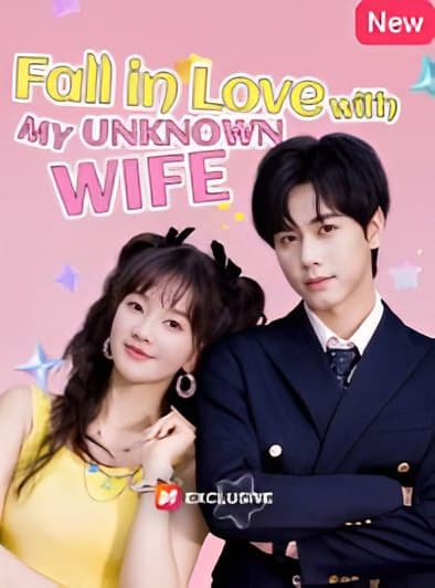 (Dubbed) Fall in Love with My Unknown Wife