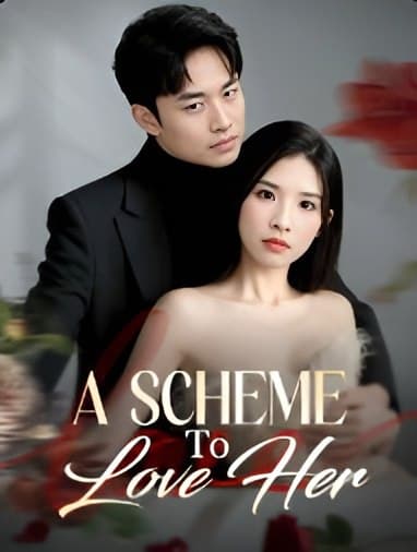 A Scheme To Love Her