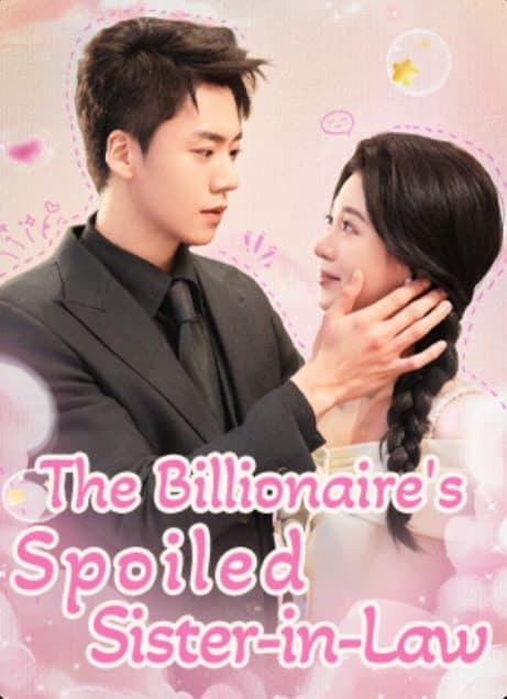 The Billionaire's Spoiled Sister-In-Law