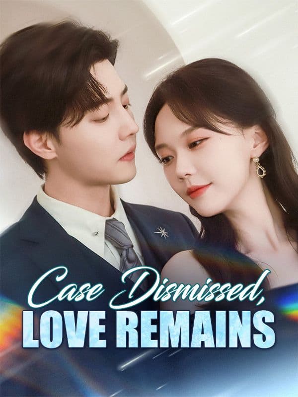 Case Dismissed, Love Remains /