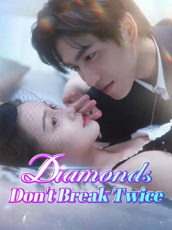 Diamonds Don't Break Twice