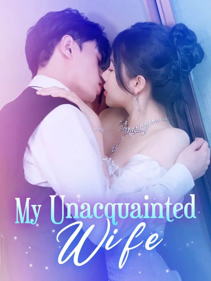 My Unacquainted Wife