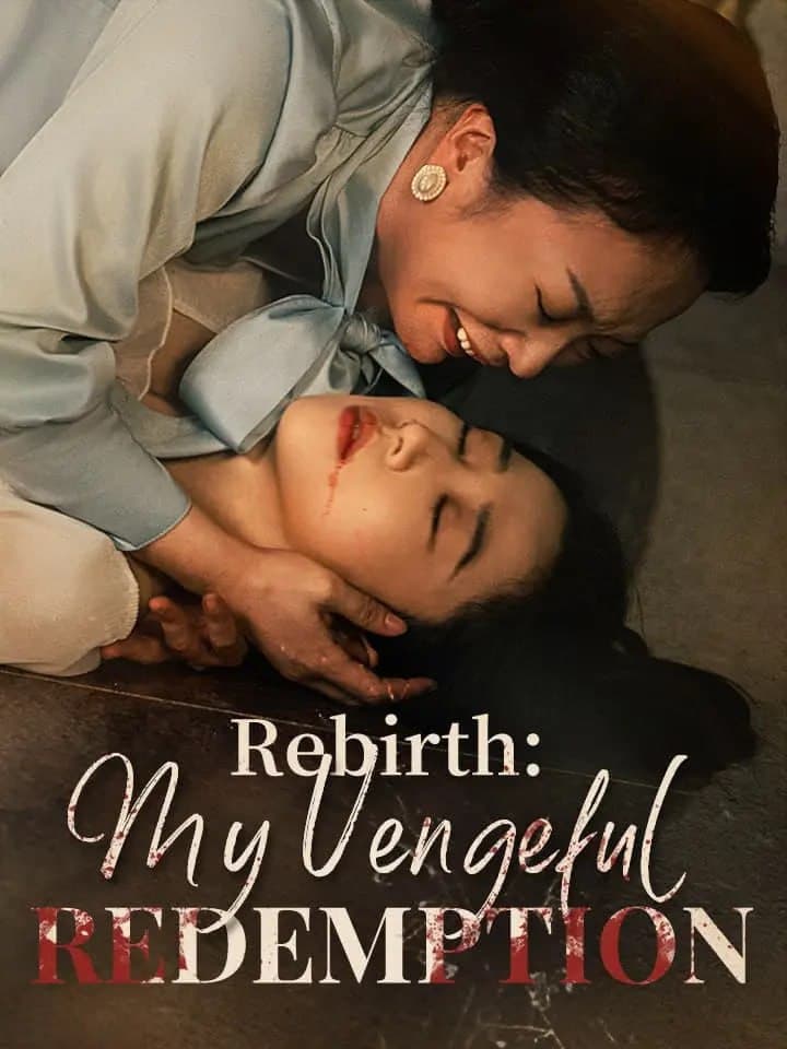 Rebirth: My Vengeful Redemption