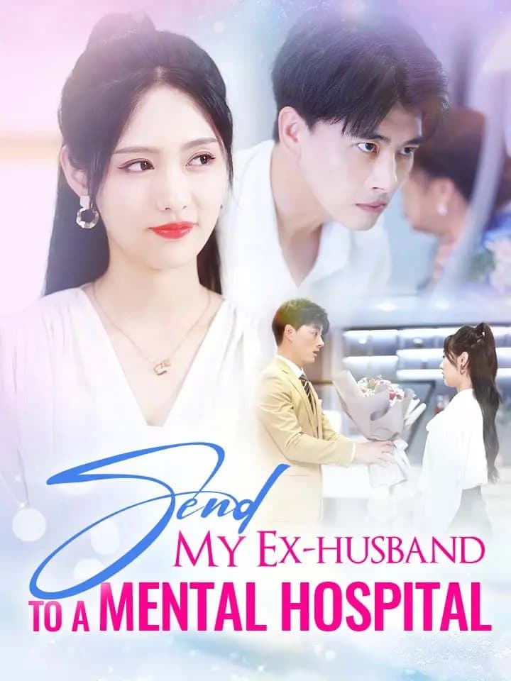 Send My Ex-husband to a Mental Hospital