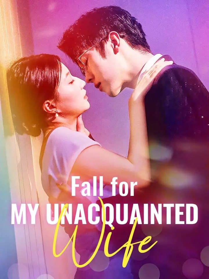 Fall for My Unacquainted Wife