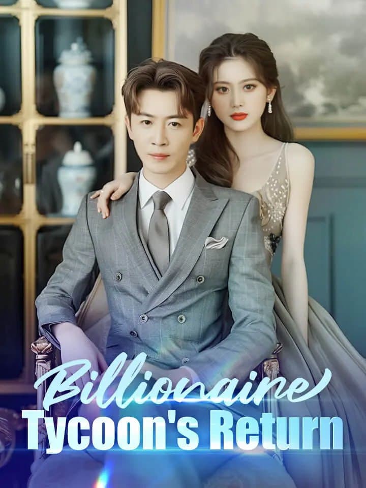 Billionaire Tycoon's Return