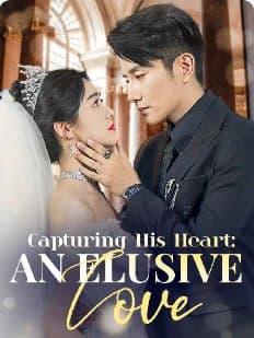 Capturing His Heart An Elusive Love
