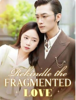 Rekindle the Fragmented Love