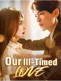 Secret of the Assistant Our Ill-Timed Love