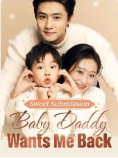 Sweet Submission: Baby Daddy, Wants Me Back