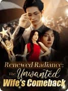 Renewed Radiance: The Unwanted Wife's Comeback