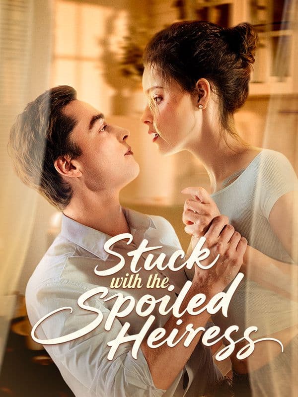 Stuck With Spoiled Heiress
