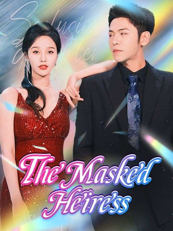 The Masked Heiress -DUBBED