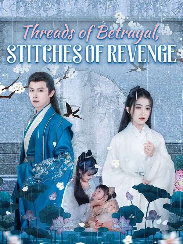 Threads of Betrayal, Stitches of Revenge