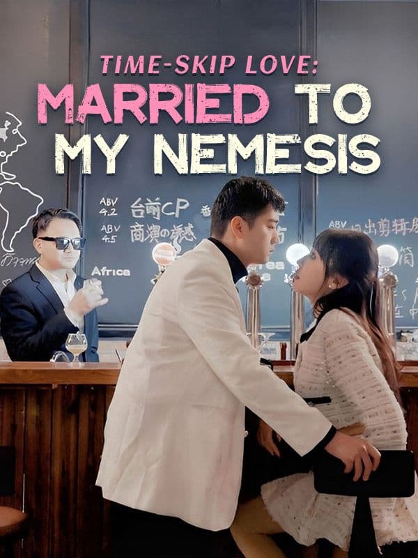 Time-Skip Love Married to My Nemesis
