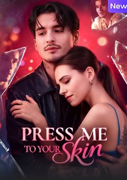 Press Me To Your Skin