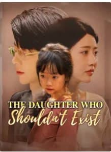 The Daughter Who Shouldn't Exist