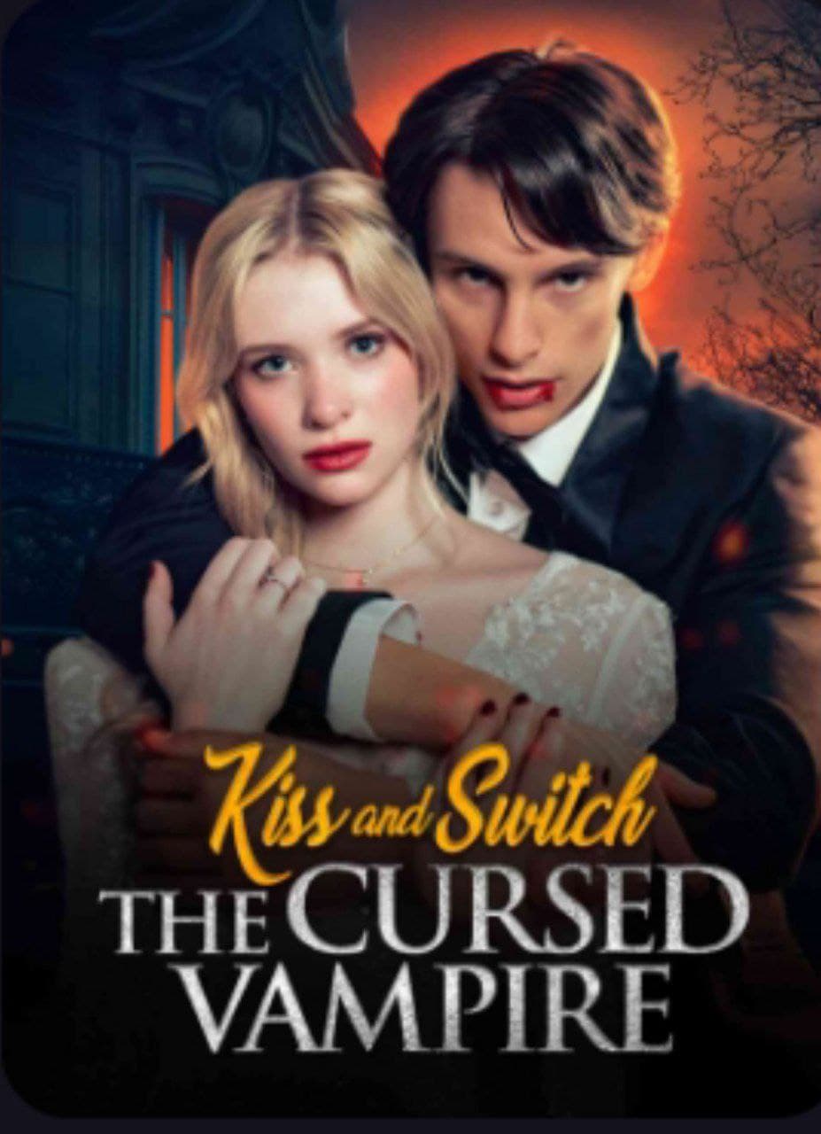 Kiss and Switch The Cursed Vampire
