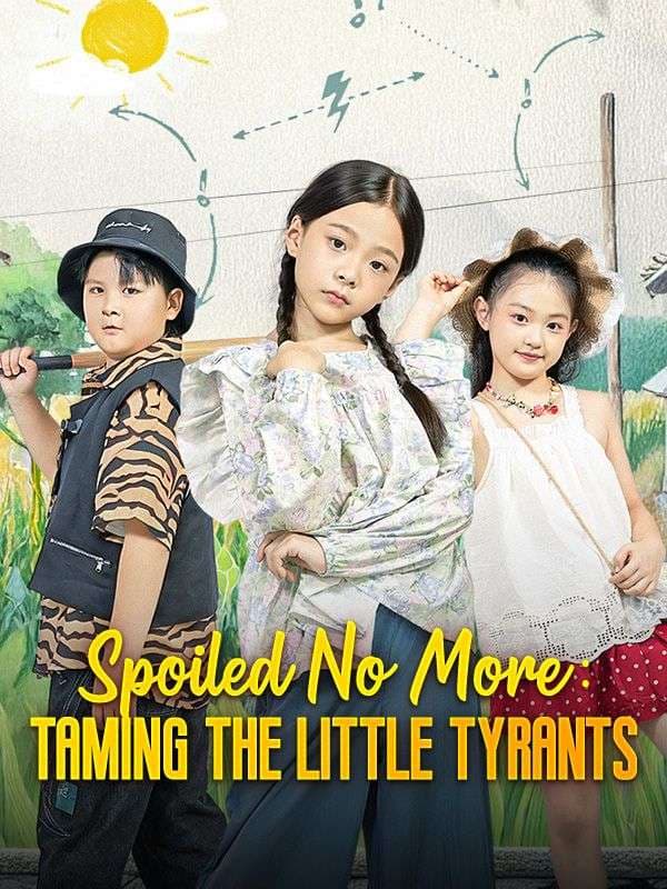 Spoiled No More: Taming the Little Tyrants