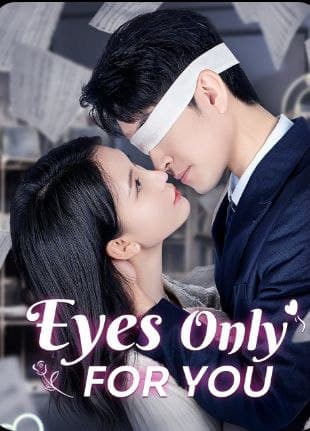 Eyes Only For You