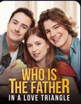 Who is The Father in a Love Triangle