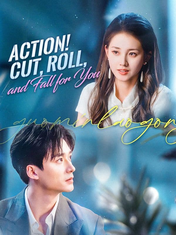 Action Cut, Roll, and Fall for You
