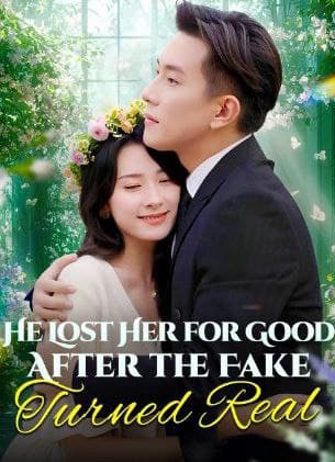 DUBBED - He Lost Her for Good after the Fake Turned Real