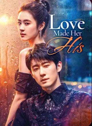 Love Made Her His