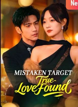 Mistaken Target, True Love Found