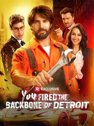 You Fired the Backbone of Detroit