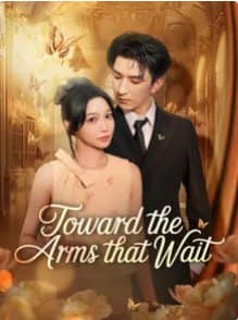 Toward the Arms That Wait